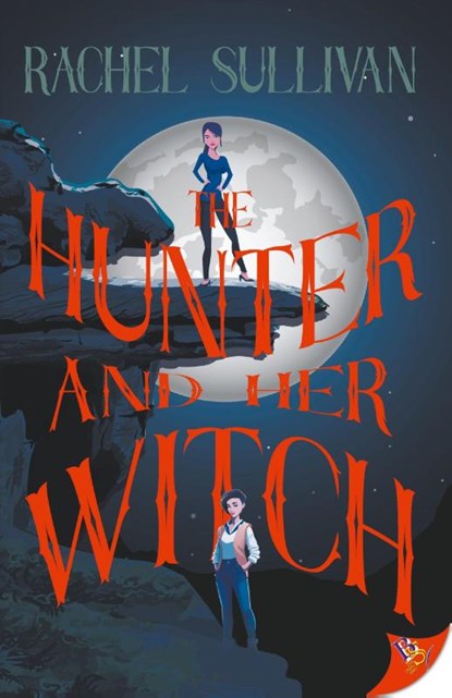 The Hunter and Her Witch, Rachel Sullivan - Paperback - 9781636798301