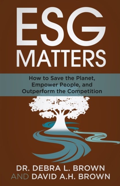 ESG Matters, Dr Debra Brown ; David Brown - Paperback - 9781636800479