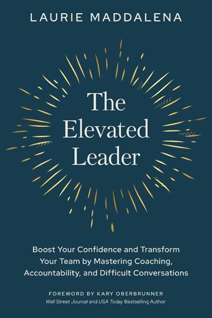 The Elevated Leader, Laurie Maddalena - Paperback - 9781636802350