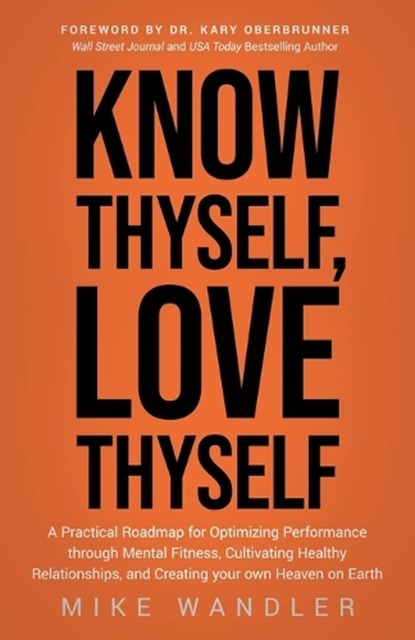 Know Thyself, Love Thyself, Mike Wandler - Paperback - 9781636802688
