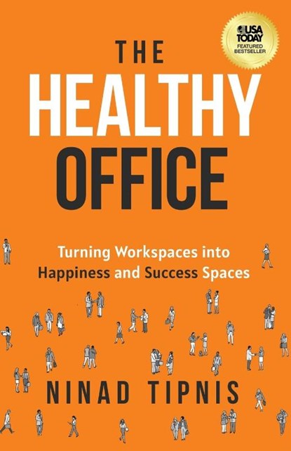 The Healthy Office, Ninad Tipnis - Paperback - 9781636802718