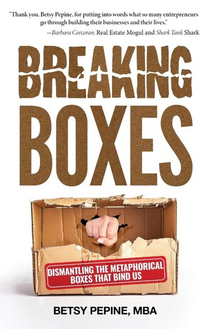 Breaking Boxes, Betsy Pepine - Paperback - 9781636802831