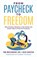 From Paycheck to Freedom, Tom Wheelwright ; Beau Eckstein - Paperback - 9781636803746