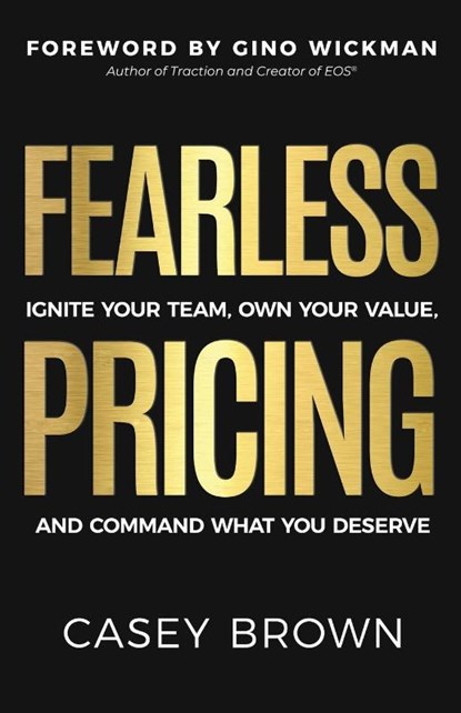 Fearless Pricing, Casey Brown - Paperback - 9781636803951