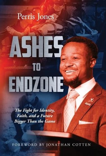 Ashes to Endzone, Perris Jones - Gebonden - 9781636806136