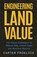 Engineering Land Value, Carter Froelich - Paperback - 9781636806181