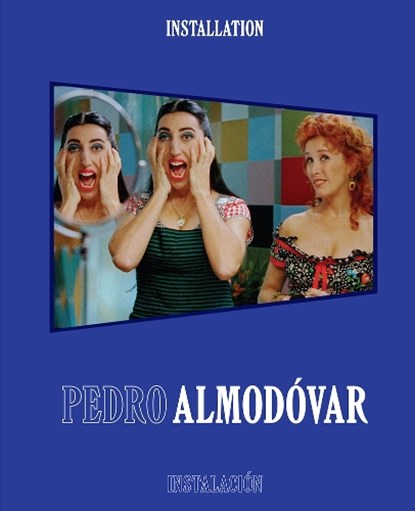 Pedro Almodovar: Installation/Instalacion, Jenny He ; J. Guzman - Gebonden - 9781636810195