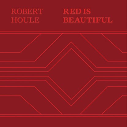 Robert Houle: Red Is Beautiful, Wanda Nanibush - Gebonden - 9781636810379