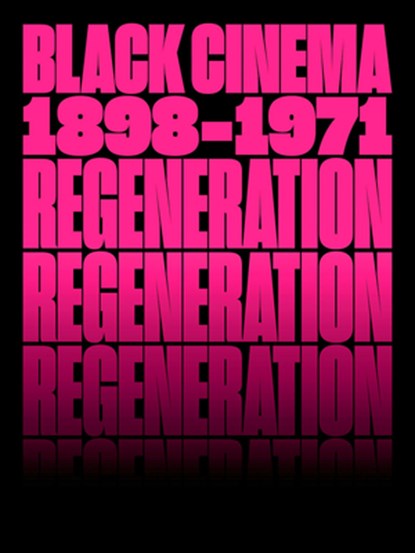 Regeneration: Black Cinema, 1898–1971, Doris Berger ; Rhea L. Combs - Gebonden - 9781636810515