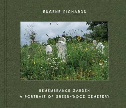 Eugene Richards: Remembrance Garden, Eugene Richards - Gebonden - 9781636811130