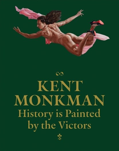 Kent Monkman: History is Painted by the Victors, Leuli Eshraghi ; John P. Lukavic - Gebonden - 9781636811543