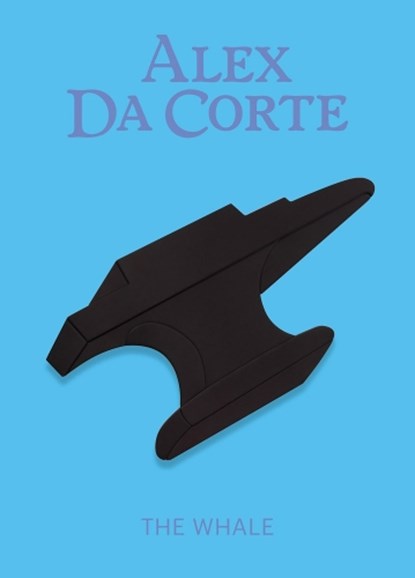 Alex Da Corte: The Whale, Alex Da Corte ; Alison Hearst - Gebonden - 9781636811604