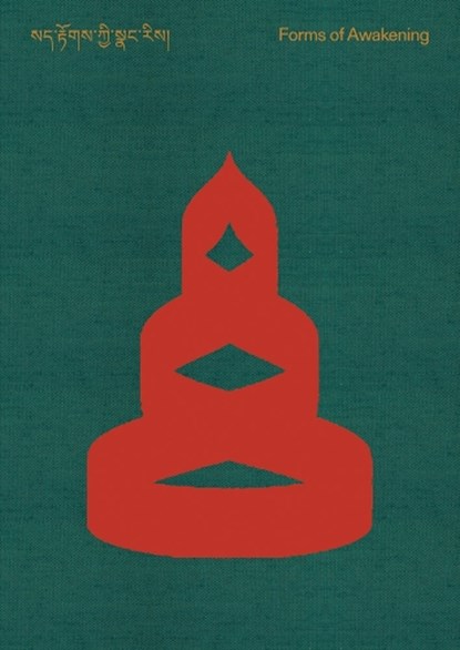 Forms of Awakening: Tibetan Art, Benjamin Bogin ; Ariana Maki ; Rachel Seligman - Gebonden - 9781636811642