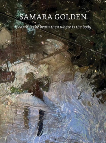 Samara Golden: if earth is the brain then where is the body, Catherine Craft - Gebonden - 9781636812175