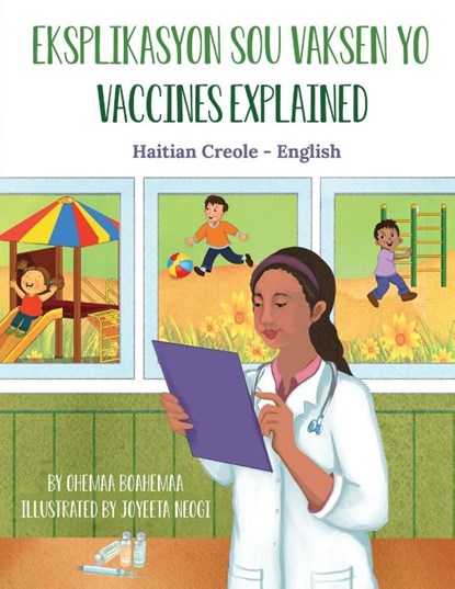 Vaccines Explained (Haitian Creole-English), Ohemaa Boahemaa - Paperback - 9781636850696