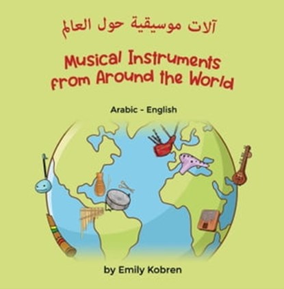 Musical Instruments from Around the World (Arabic-English), Emily Kobren - Ebook - 9781636852805