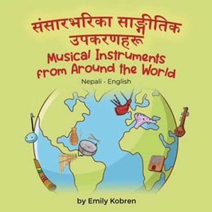 Musical Instruments from Around the World (Nepali-English), Emily Kobren - Ebook - 9781636855844