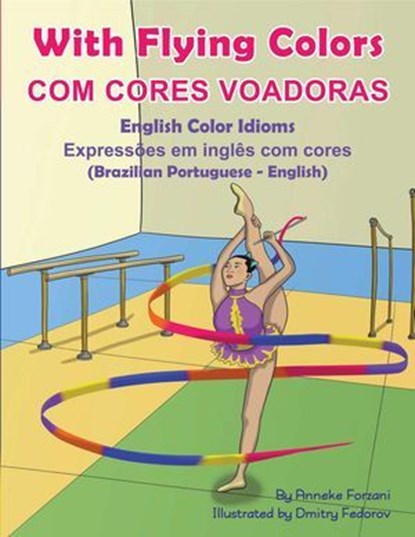 With Flying Colors (Brazilian Portuguese-English), Anneke Forzani - Ebook - 9781636856193