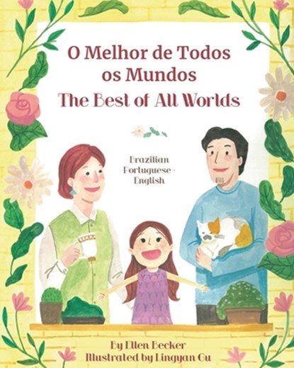 The Best of All Words (Brazilian Portuguese-English): O Melhor de Todos os Mundos, Ellen Becker - Paperback - 9781636856803