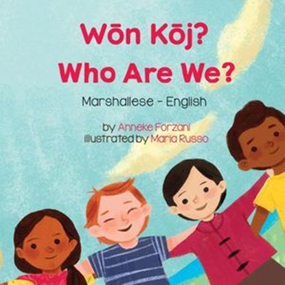 Who Are We? (Marshallese-English), Anneke Forzani - Ebook - 9781636857848