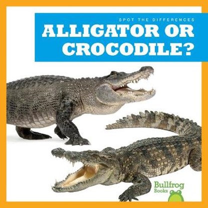 Alligator or Crocodile?, Adeline J. Zimmerman - Gebonden - 9781636903347