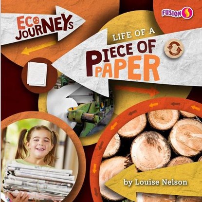 LIFE OF A PIECE OF PAPER, Louise Nelson - Gebonden - 9781636919003