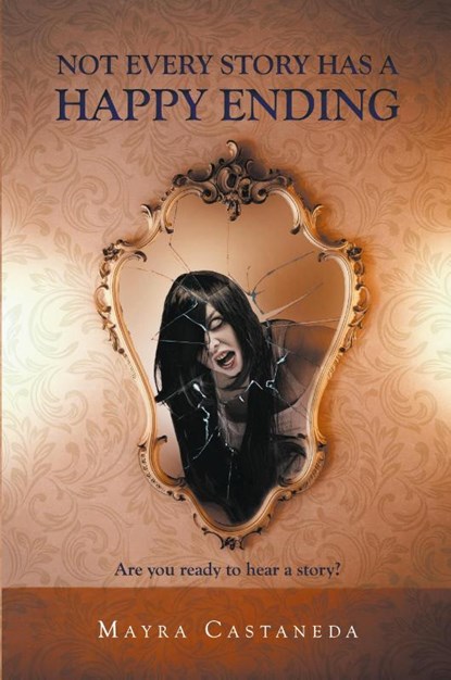 Not Every Story has a Happy Ending, Mayra Castaneda - Paperback - 9781636927411