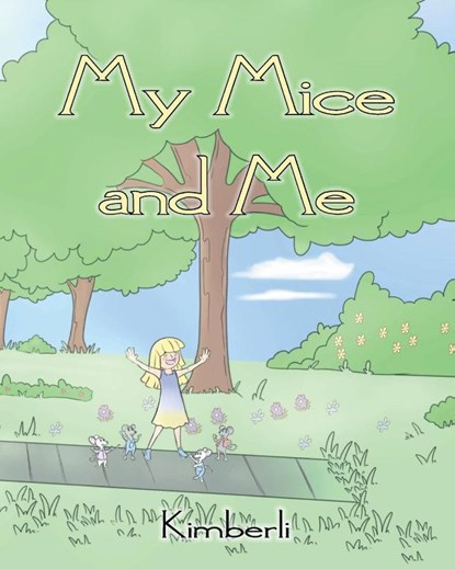 My Mice and Me, Kimberli - Paperback - 9781636928487