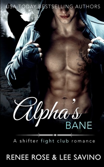Alpha's Bane, Renee Rose ; Lee Savino - Paperback - 9781636930572