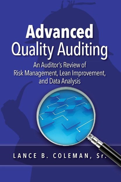 Advanced Quality Auditing, Lance B Coleman - Paperback - 9781636940823