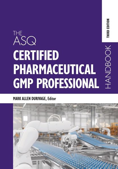 The ASQ Certified Pharmaceutical GMP Professional Handbook, Mark Allen Durivage - Gebonden - 9781636941493