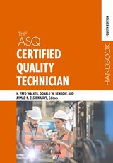 The ASQ Certified Quality Technician Handbook - Harvey Fred Walker ; Donald W. Benbow - 9781636941615
