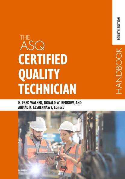 The ASQ Certified Quality Technician Handbook, Harvey Fred Walker ; Donald W. Benbow - Gebonden - 9781636941615
