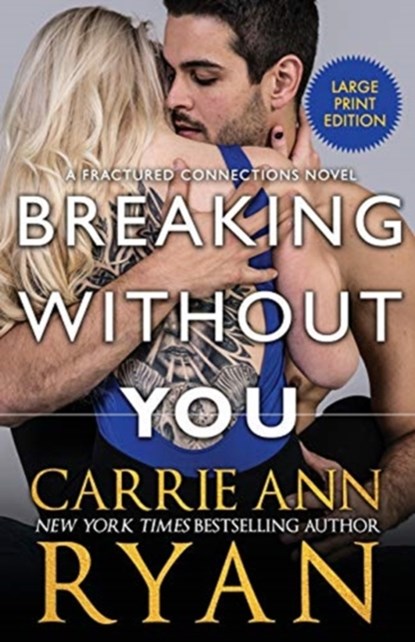 Breaking Without You, Carrie Ann Ryan - Paperback - 9781636950358