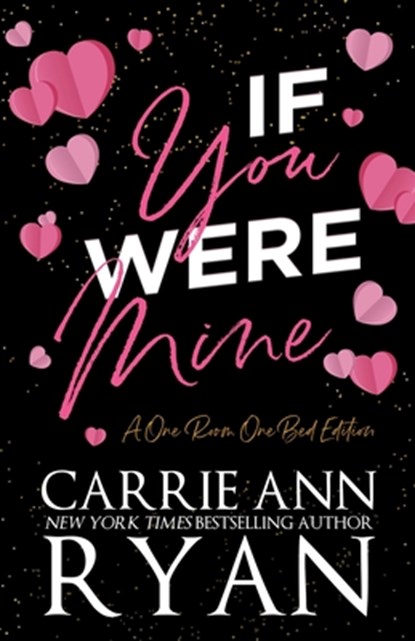 If You Were Mine - A One Room One Bed Edition, Carrie Ann Ryan - Paperback - 9781636956190