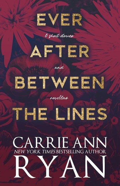 Ever After Between the Lines, Carrie Ann Ryan - Paperback - 9781636957029