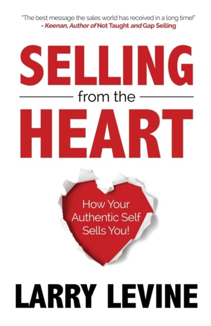 Selling from the Heart, Larry Levine - Paperback - 9781636981741