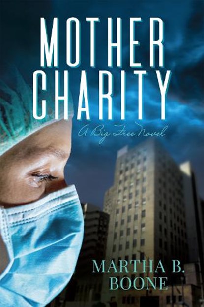 Mother Charity, Martha B. Boone - Paperback - 9781636982465