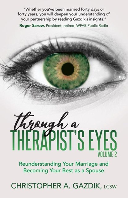 Through a Therapist's Eyes, Volume 2, Christopher A. Gazdik - Paperback - 9781636984469