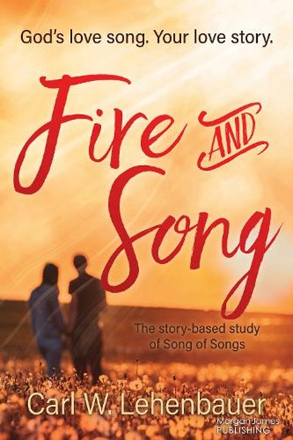 Fire and Song, Carl Lehenbauer - Paperback - 9781636984742