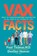 Vax Facts, Paul Thomas ; DeeDee Hoover - Paperback - 9781636984971