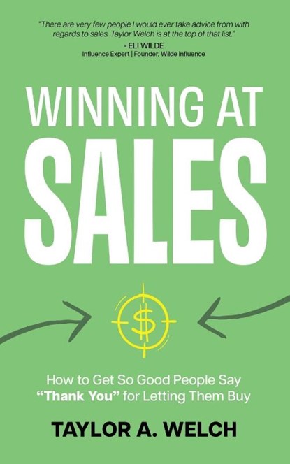 Winning at Sales, Taylor A. Welch - Paperback - 9781636985381