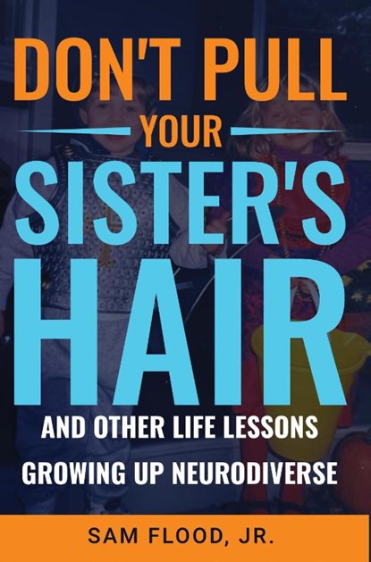 Don't Pull Your Sister's Hair, Sam Flood - Paperback - 9781636985565
