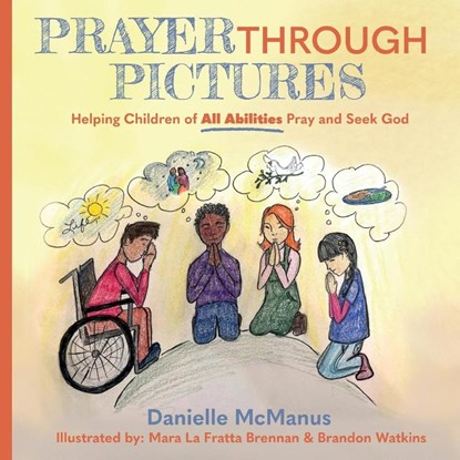 Prayer Through Pictures, Danielle McManus - Paperback - 9781636985794