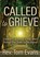 Called to Grieve, Rev. Tom Evans - Paperback - 9781636985916