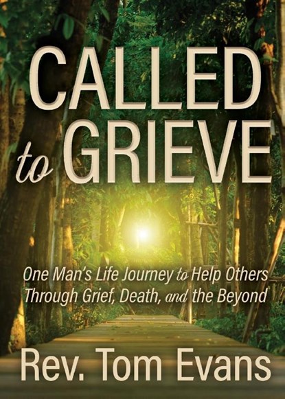 Called to Grieve, Rev. Tom Evans - Paperback - 9781636985916