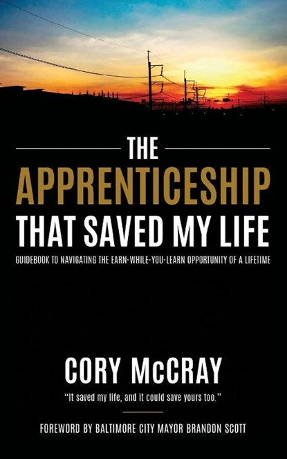 The Apprenticeship that Saved My Life, Cory McCray - Paperback - 9781636986890