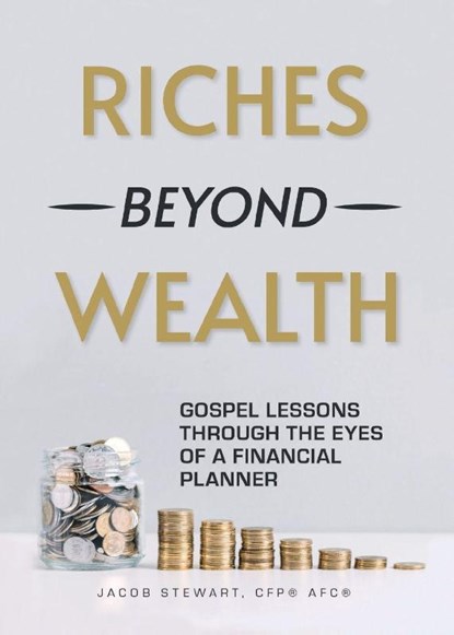 Riches Beyond Wealth, Jacob Stewart - Paperback - 9781636986975