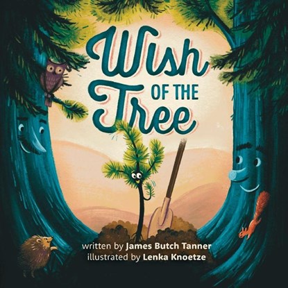Wish Of The Tree, James Butch Tanner - Paperback - 9781636987057