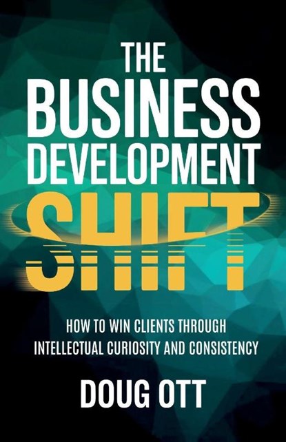 The Business Development Shift, Doug Ott - Paperback - 9781636988399